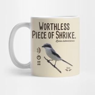 Worthless Piece of Shrike Mug